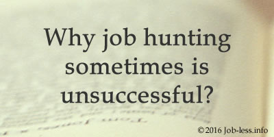 Why job hunting sometimes is unsuccessful?